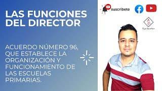 FUNCIONES DEL DIRECTOR (Acuerdo número 96)