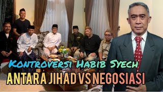 Skema Jihad Turunkan Habib Syech Berujung Negoisasi