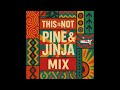DJ MILLZY - THIS IS NOT PINE & JINJA MIX