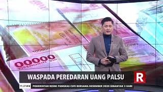 Waspada Peredaran Uang Palsu | REDAKSI SIANG (02/12/20)