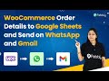 Send WooCommerce Order Notification on WhatsApp & Email |Also Collect Order Details in Google Sheets