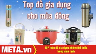 TOP món đồ gia dụng không thể thiếu trong mùa lạnh | META.vn