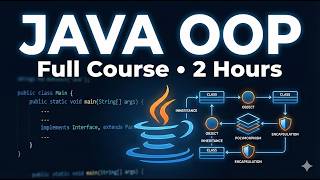 كورس كامل في ساعتين تعلم برمجة الكائنات من الصفر للاحتراف Object Oriented Programming with JAVA