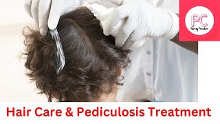 Haircare and pediculosis treatment by PC nursing procedure