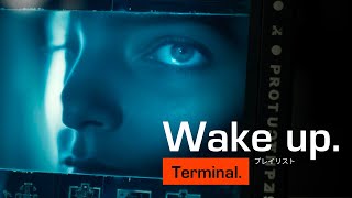 Wake up. プレイリスト