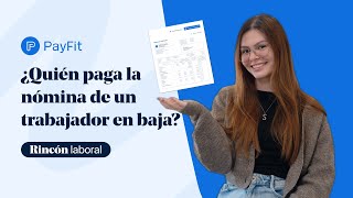 ¿Quién paga la nómina de un trabajador en baja? | Rincón laboral ⚖️