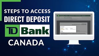 How to Access Direct Deposit Form | TD Bank Canada !