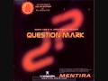 Question Mark - Mentira (Solar System vs Elastica Rmx) 2002
