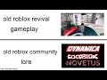 old roblox revival gameplay vs old roblox community lore