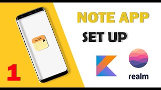 Note App with Realm Database Android Studio - Set Up Project ( PART 1)