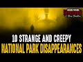 Unexplained Vanishings in National Parks