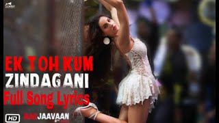 Ek Toh Kum Zindagani Song (Lyrics) - Marjaavaan | Nora Fatehi | Tanishk B, Neha K | Pyar Do Pyar Lo