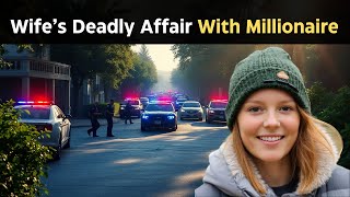 Housewife’s Secret Affair With Millionaire Turned Deadly | True Crime Documentary