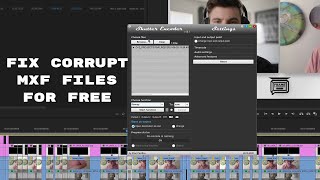 Fix Corrupt MXF files (and much more) for FREE // Shutter Encoder