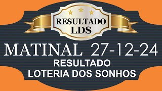 27/12/2024 - MATINAL - LOTERIA DOS SONHOS