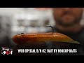 WSB Special 5/8 oz. Bait By Hookup Baits