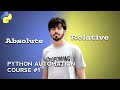 ABSOLUTE PATHS AND RELATIVE PATHS | FILE PATH |• PYTHON AUTOMATION COURSE#1