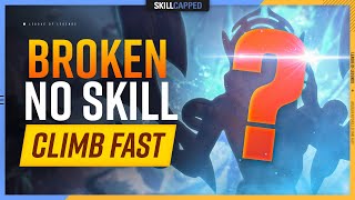 The MOST Broken NO SKILL Champion to CLIMB FAST! - Top Guide