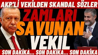 #sondakika AKP'Lİ VEKİLDEN SKANDAL SÖZLER / ZAMLARI SAVUNDU / ERDOĞAN BİLE BÖYLE KONUŞMADI