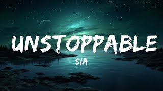 Sia - Unstoppable (Lyrics) Sped up  | 25mins of Best Vibe Music