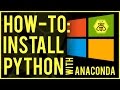 How-To: Python Install on Windows 7 (Simplified with Anaconda)
