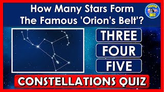 "CONSTELLATIONS" QUIZ!✨| How Much Do You Know About "CONSTELLATIONS"? | QUIZ/TRIVIA/QUESTIONS