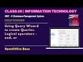 CLASS 10 | USING QUERY WIZARD IN OPENOFFICE BASE | IT