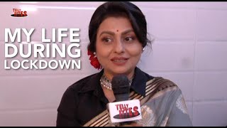 Jaya Bhattacharya shares how she spent her life during Lockdown