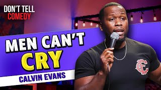 Men Crying Vs. Women Crying | Calvin Evans | Stand Up Comedy