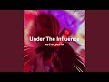 Under The Influence (Techno)