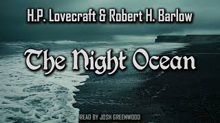The Night Ocean by H.P. Lovecraft & Robert H. Barlow | Audiobook