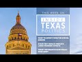 Inside Texas Politics: Previewing the Texas legislative special session