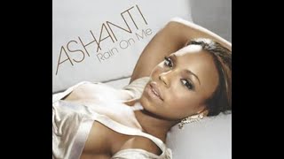 Ashanti...Rain On Me...Extended Mix...