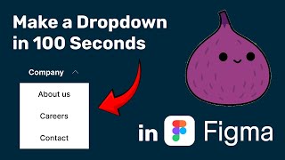 How to Make a Dropdown in Figma in 100 Seconds