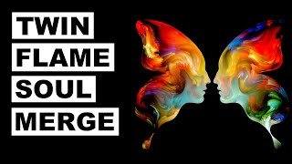 Twin Flame Soul Merge - Signs Twin Flame Souls Are Merging 👫