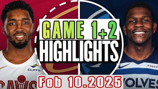 Cleveland Cavaliers VS Minnesota Timberwolves Game 1st+2nd Highlights Feb 10,2025 NBA Season 2024-25