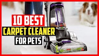 ✅Top 10 Best carpet cleaner for pets in 2024