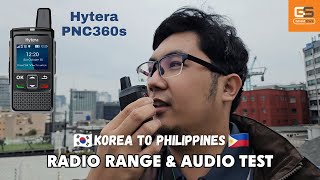 Hytera PNC360s PoC Radio | Range \u0026 Audio Review (South Korea to Philippines)