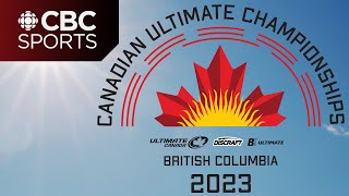 Canadian Ultimate Championships Seniors: Mixed: Pre-Quarter | Ultimate Frisbee | CBC Sports