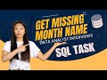 SQL Interview Questions for Data Analyst | SQL Query to Get Missing Month Name.