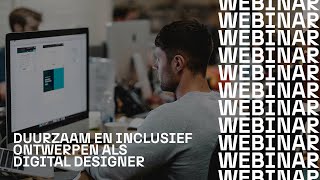 Webinar: Duurzaam en inclusief ontwerpen als digital designer