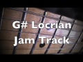 G# Locrian Mode Dark Groove Backing Track