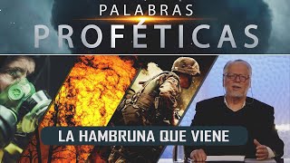 ¡La hambruna mundial que viene! // Palabras Proféticas // Miguel Díez - Prog #13