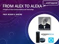 From Alex to Alexa: A History of Voice Communications and Technology