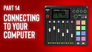 Rodecaster Pro II Masterclass - How to Connect Your Computer via USB