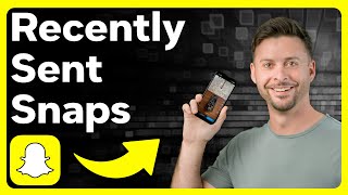 How To Check Recent Snaps You Sent