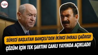 Bahçeli'den ikinci İmralı çağrısı geldi! Tek şartını canlı yayında açıkladı...