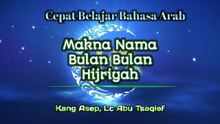 inilah Makna bulan bulan Hijriyah. yang no 10 bikin tercengang....