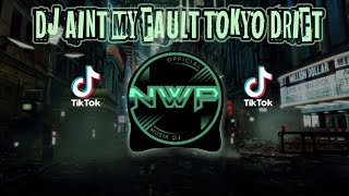 DJ AINT MY FAULT X TOKYO DRIFT REMIX TIK TOK FULL BASS❗