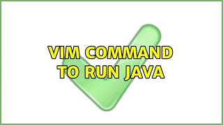 vim command to run java (2 Solutions!!)